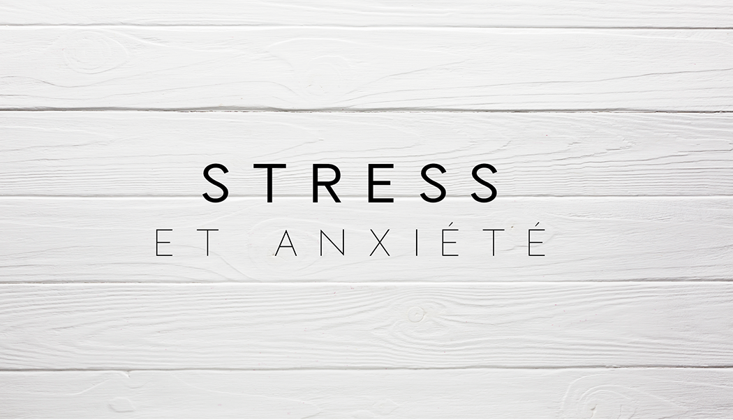 Stress et Anxiete